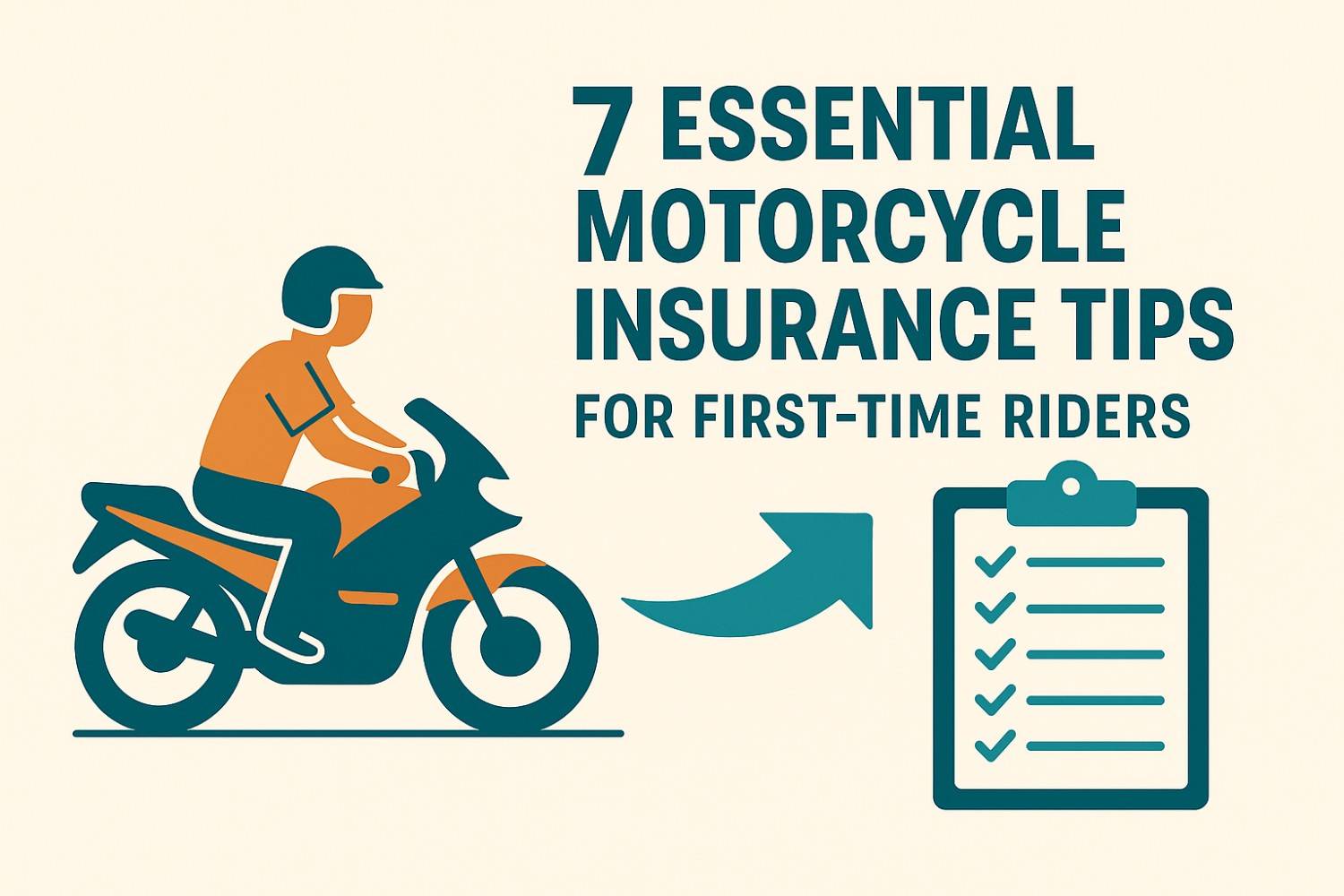 Vector illustration of a new rider on an orange bike next to a checklist and arrow, visually summarizing 7 essential motorcycle insurance tips for first-time riders.